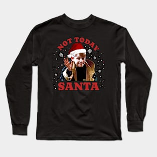 not today santa - kevin parody Long Sleeve T-Shirt